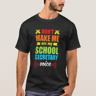 School Secretary Voice Office Clerk Appreciation T-Shirt