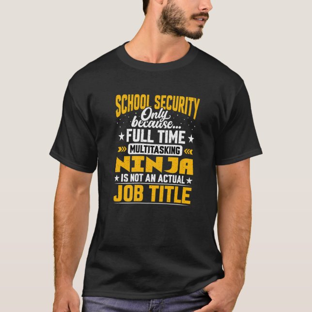 School Security Job Title   School Security Guard T-Shirt (Front)