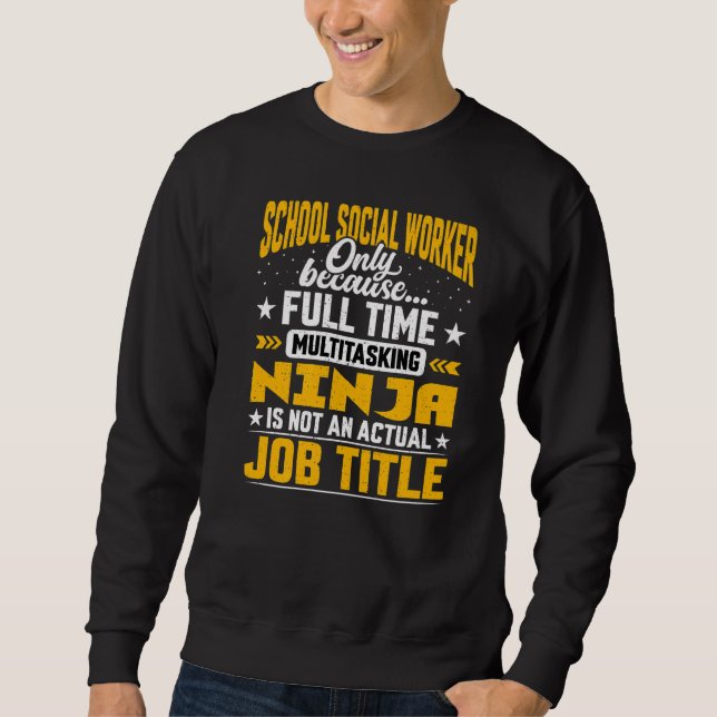 School Social Worker Job Title Sweatshirt (Front)