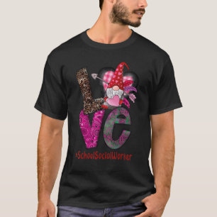 School Social Worker love Gnome heart Valentine's T-Shirt