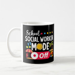 School Social Worker Mode Off Funny Summer Coffee Mug