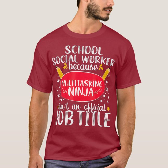 School Social Worker Multitasking Ninja Gift T-Shirt (Front)