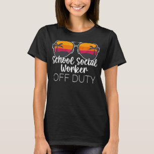 School Social Worker Off Duty Sunglasses Beach Sun T-Shirt