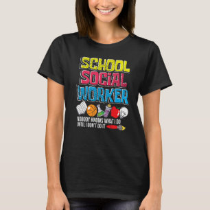 School Social Worker Teacher Caseworker Public Se T-Shirt