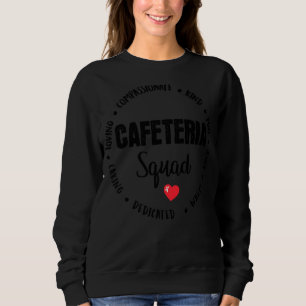 School Support Team Matching Cafeteria Squad Worke Sweatshirt