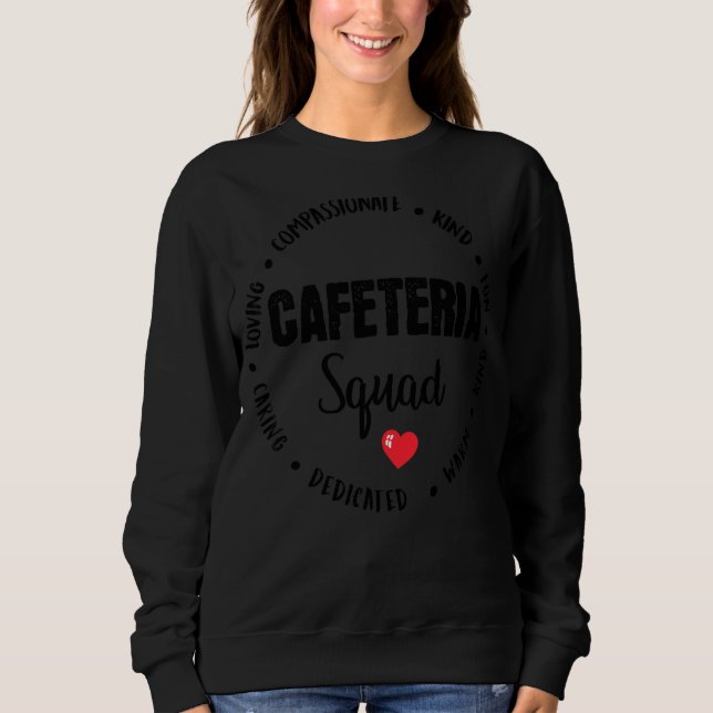 School Support Team Matching Cafeteria Squad Worke Sweatshirt (Front)