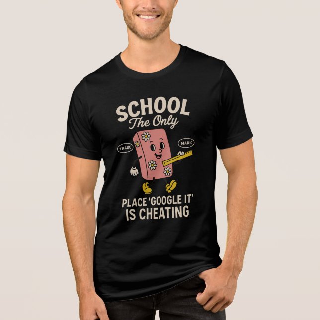 School The Place Google It Is Cheating Tri-Blend Shirt (Front)