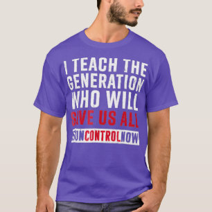 School Walkout Teacher Gun Control Anti Gun T-Shirt
