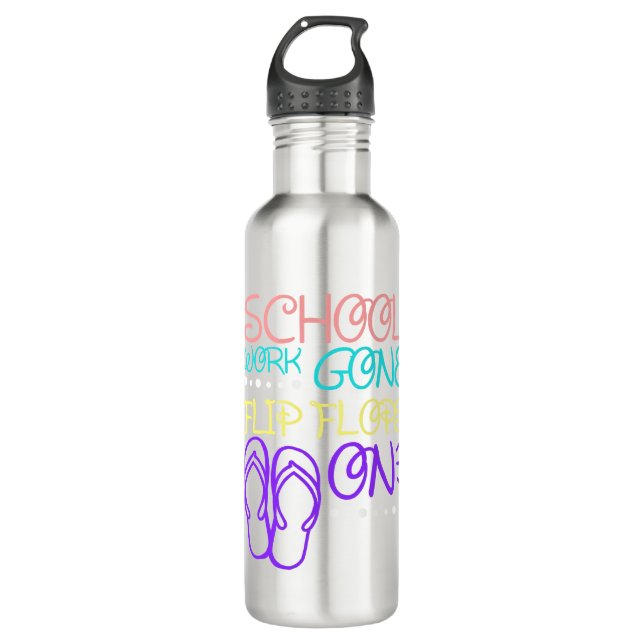 School Work Gone Flip Flops On 710 Ml Water Bottle (Front)