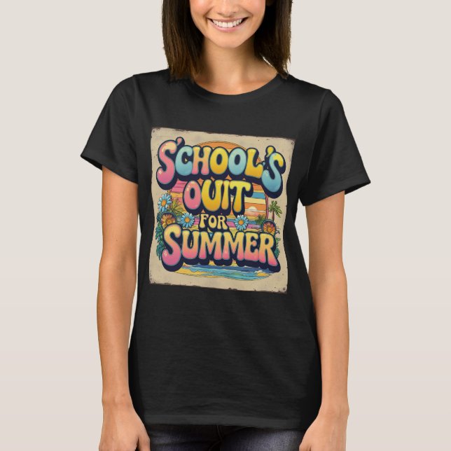 schools for summer tshirt (Front)