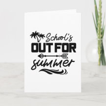 SCHOOLS OUT FOR SUMMER