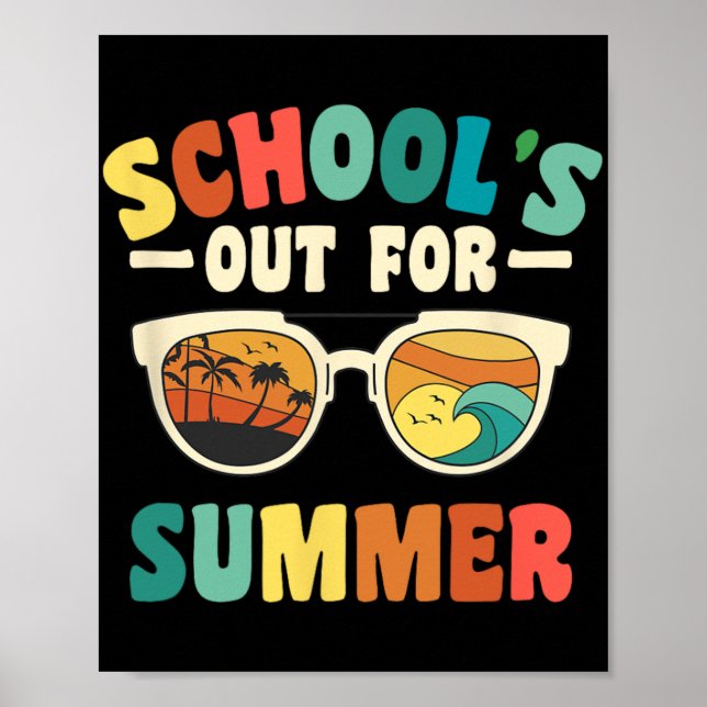 School's Out For Summer For Groovy Students Teache Poster (Front)