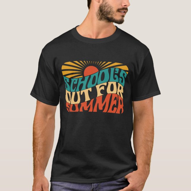 School's out for Summer, Funny Teacher Vacation T-Shirt (Front)