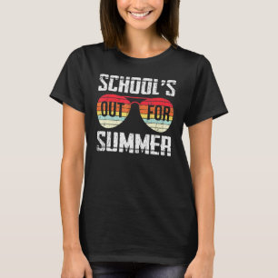 Schools Out For Summer Happy Last Day Of School Re T-Shirt