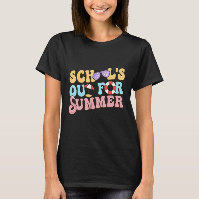 Schools Out For Summer Happy Last Day Of School Te T-Shirt (Front)
