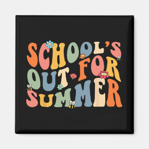 Schools Out For Summer Last Day Of School Teacher Magnet