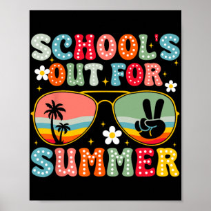 Schools Out For Summer Last Day Of School Teacher Poster
