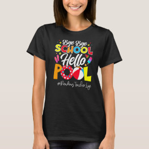 Schools Out For Summer Reading Teacherlife Bye Bye T-Shirt