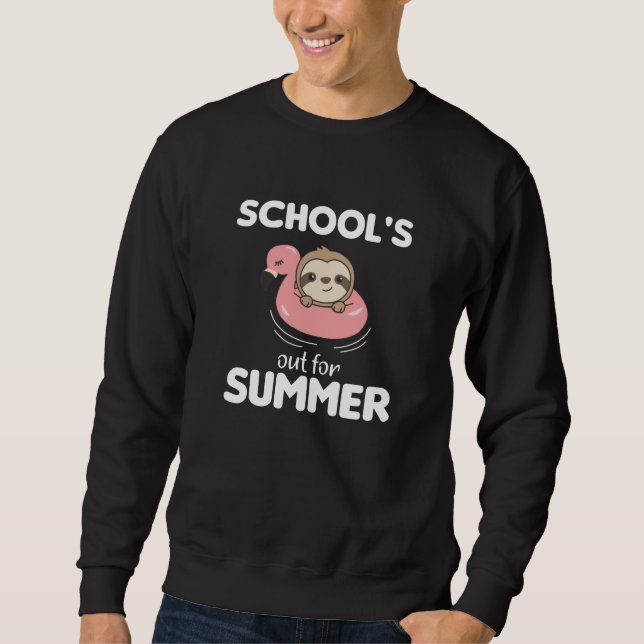Schools Out For Summer Sloth Funny Animals Sweatshirt (Front)