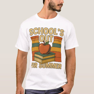 School's out for summer T-Shirt