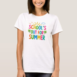 School's out for summer T-Shirt
