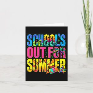 School's out for summer teachers students last day card