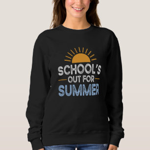 Schools Out For Sunline Beach Summer Happy Outfit Sweatshirt