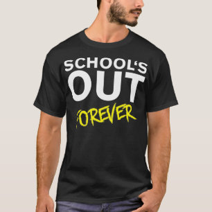 Schools Out Forever 2021 Teacher Retirement Retire T-Shirt