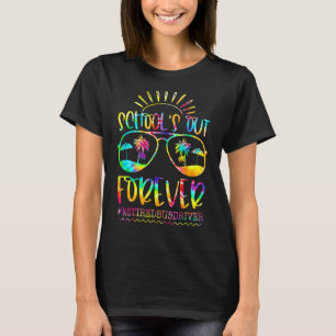 Schools Out Forever Retired Bus Driver Retirement T-Shirt