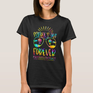 Schools Out Forever Retired Lunch Lady Retirement T-Shirt
