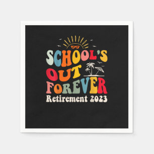 School's Out Forever Retired Teacher Groovy Retire Napkin