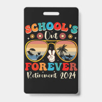 Schools Out Forever Retired Teacher Last Day 2024