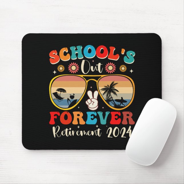 Schools Out Forever Retired Teacher Last Day 2024 Mouse Pad (With Mouse)