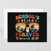 Schools Out Forever Retired Teacher Last Day 2024
