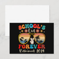 Schools Out Forever Retired Teacher Last Day 2024