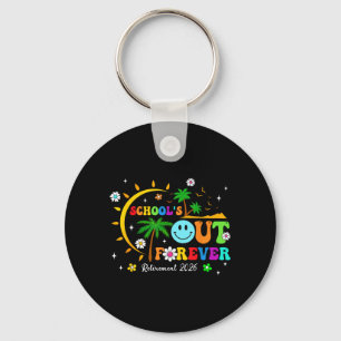 Schools Out Forever Retired Teacher Retirement Key Ring