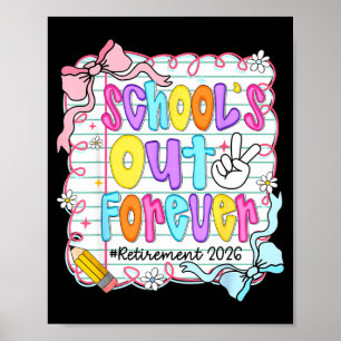 School's out forever retirement 2026 retired poster