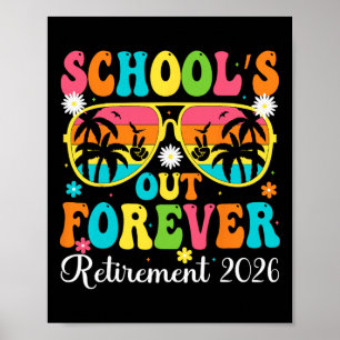 School's Out Forever Retirement 2026 Retro Retired Poster