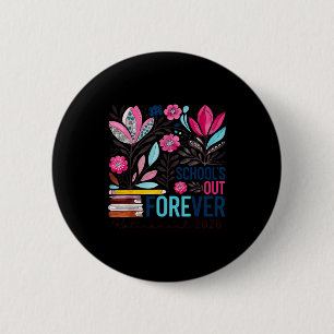 School's out forever retirement retired 2026 funny 6 cm round badge