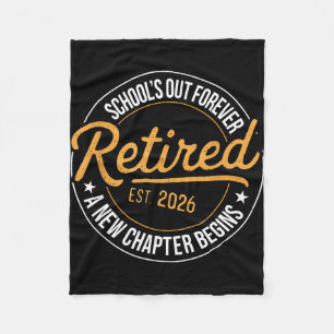 School's out forever retirement retired 2026 funny fleece blanket