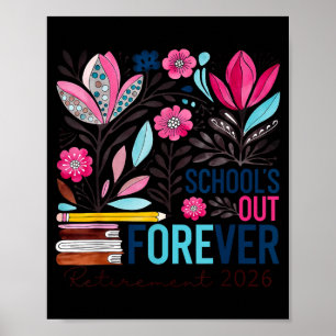 School's out forever retirement retired 2026 funny poster
