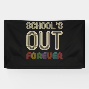 School's Out Forever Teacher Retirement Banner