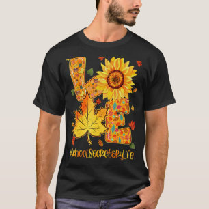 Schoolsecretarylife Love Fall Sunflower Happy Hall T-Shirt