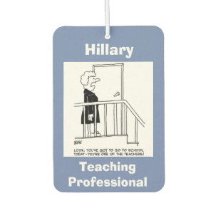 Schoolteacher Doesn't Want to Go to School Car Air Freshener