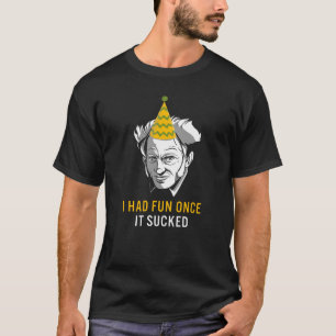 Schopenhauer Philosophy Pessimist Had Fun Once T-Shirt