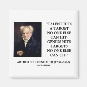Schopenhauer Talent Genius Hits Targets No One See Magnet