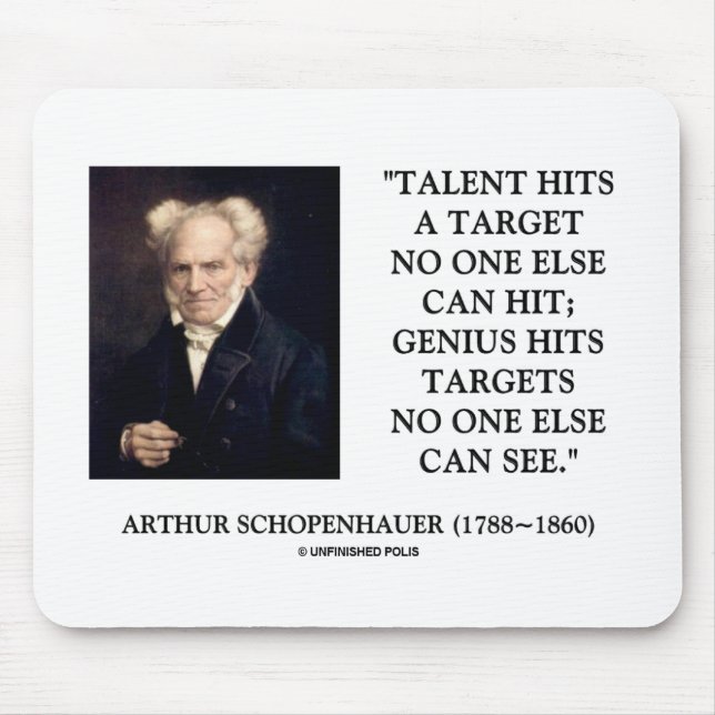 Schopenhauer Talent Genius Hits Targets No One See Mouse Pad (Front)
