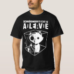 Schrodinger’s Cat, Funny Science Cat Dead And Aliv T-Shirt<br><div class="desc">Schrodinger’s Cat,  Funny Science Cat Dead And Aliv</div>