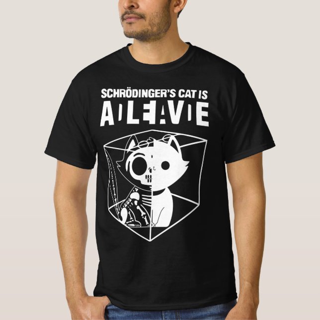 Schrodinger’s Cat, Funny Science Cat Dead And Aliv T-Shirt (Front)
