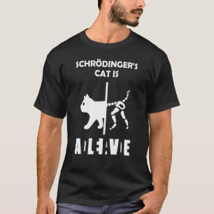 Schrödinger's Cat Dead And Alive Physics Nerd T-Shirt